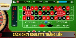 cách chơi roulette thắng lớn