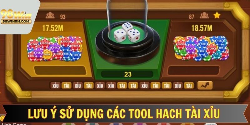 Lưu ý cực quan trọng khi sử dụng phần mềm Tool Hach Tài Xỉu